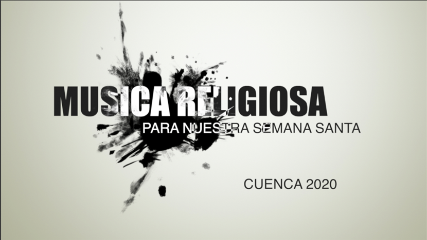 LUNES SANTO: MUSICA RELIGIOSA PARA NUESTRA SEMANA SANTA CUENCA 2020 LUNES SANTO: MUSICA RELIGIOSA PARA NUESTRA SEMANA SANTA CUENCA 2020