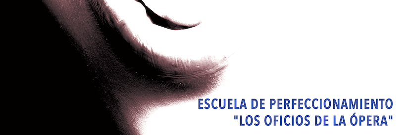 ESCUELA DE PERFECCIONAMIENTO "LOS OFICIOS DE LA ÓPERA" 2023 ESCUELA DE PERFECCIONAMIENTO "LOS OFICIOS DE LA ÓPERA" 2023